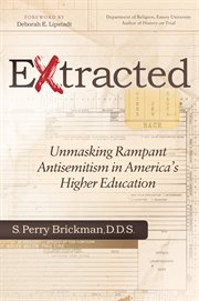 Extracted : unmasking rampant antisemitism in America's higher education cover image cdn