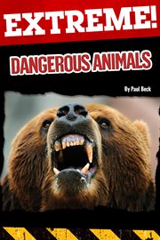 Extreme: dangerous animals cover image cdn