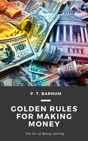 Golden rules for making money. The Art of Money Getting cover image cdn