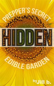 Hidden: prepper's secret edible garden cover image cdn