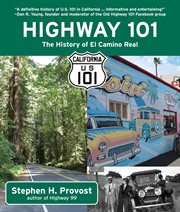 Highway 101 : the history of El Camino Real cover image cdn