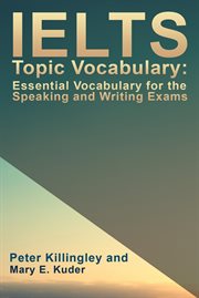 Ielts topic vocabulary. Essential Vocabulary for the Speaking and Writing Exams cover image cdn