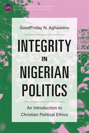 Integrity in nigerian politics. An Introduction to Christian Political Ethics cover image cdn