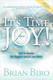 It's time for joy : how to become the happiest person you know cover image cdn