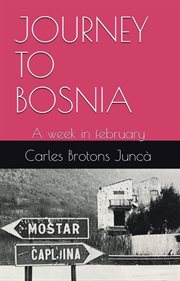 Journey to bosnia. A week in February cover image cdn