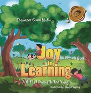 Joy in learning. A Gift of Poems to the Young cover image cdn