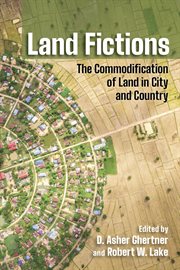 Land fictions : the commodification of land in city and country cover image cdn