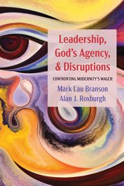 Leadership, god's agency, and disruptions. Confronting Modernity's Wager cover image cdn