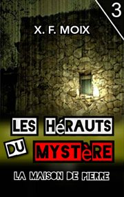 Les hérauts du mystère. la maison de pierre cover image cdn