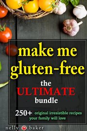 Make me gluten-free the ultimate bundle! cover image cdn