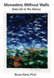 Monastery without walls : daily life in the silence cover image cdn