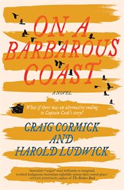On a barbarous coast : what if there was an alternative ending to Captain Cook's story? cover image cdn