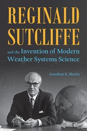Reginald Sutcliffe and the Invention of Modern Weather Systems Science cover image cdn