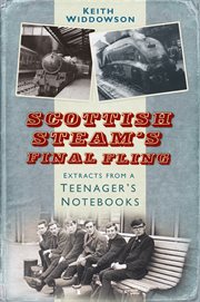 Scottish steam's final fling. Extracts from a Teenager's Notebooks cover image cdn