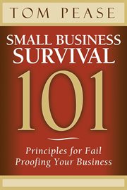 Small business survival 101 : principles for fail proofing your business cover image cdn
