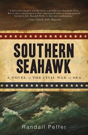 Southern seahawk. A Novel of the Civil War at Sea cover image cdn