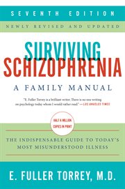 Surviving schizophrenia : a family manual cover image cdn