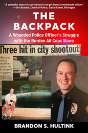 The backpack. A Wounded Police Officer's Struggle with the Burden All Cops Share cover image cdn