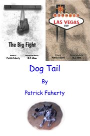 The big fight, las vegas story, and dog tail. Three Short Stories cover image cdn