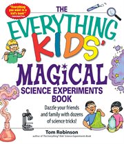 The everything kids' magical science experiments book cover image cdn