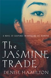 The Jasmine Trade : a Novel of Suspense Introducing Eve Diamond cover image cdn