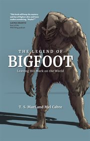 Legend of bigfoot : leaving his mark on the world cover image cdn