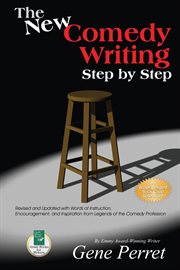 The new comedy writing step by step. Revised and Updated with Words of Instruction, Encouragement, and Inspiration from Legends of the Co cover image cdn