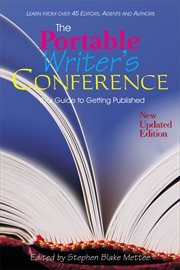 The portable writer's conference : your guide to getting published cover image cdn