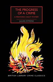 The progress of a crime. A Fireworks Night Mystery cover image cdn