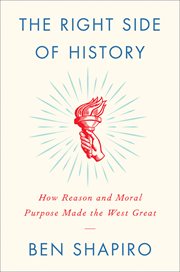 The right side of history. How Reason and Moral Purpose Made the West Great cover image cdn
