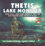 Thetis lake monster - silvery scaled, sharp clawed humanoid of thetis lake near vancouver island cover image cdn