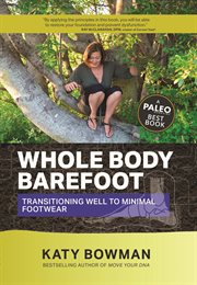 Whole body barefoot : transitioning well to minimal footwear cover image cdn
