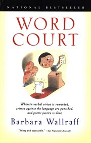 Word court : wherein verbal virtue is rewarded, crimes against the language are punished, and poetic justice is done cover image cdn