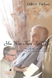 You were there for me : see the other side of the medal from her time at long-term care hospital cover image cdn