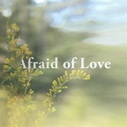 Afraid of love cover image cdn
