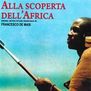 Alla scoperta dell'africa [original motion picture soundtrack] cover image cdn