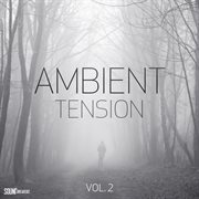 Ambient tension, vol. 2 cover image cdn