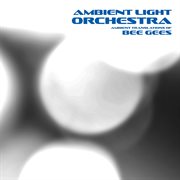 Ambient translations of bee gees cover image cdn