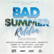 Bad summer riddim cover image cdn