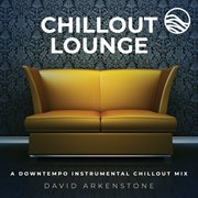 Chillout lounge: a downtemp instrumental chillout mix cover image cdn