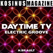 Daytime tv - electric groove cover image cdn