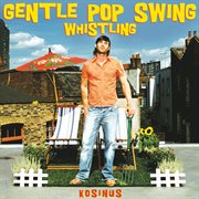 Gentle pop swing - whistling cover image cdn
