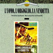 L'uomo, l'orgoglio, la vendetta [original motion picture soundtrack] cover image cdn