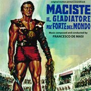 Maciste, il gladiatore più forte del mondo [original motion picture soundtrack] cover image cdn
