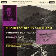 Mendelssohn: symphony no. 3; the hebrides [the peter maag edition - volume 9] cover image cdn