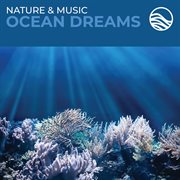 Nature & music: ocean dreams cover image cdn