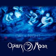Opium moon: day + night cover image cdn