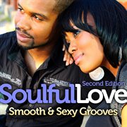 Soulful love: smooth and sexy grooves cover image cdn