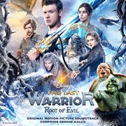 The last warrior: root of evil [original motion picture soundtrack] cover image cdn
