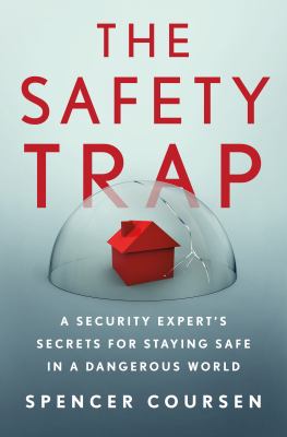 The safety trap : a security expert's secrets for staying safe in a dangerous world  cover image cdn